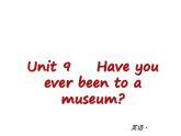 人教版英语八年级下册：Unit 9 Have you ever been to a museum【单元测试】课件PPT