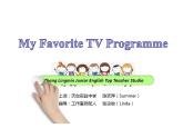 Unit 1 Television—My favorite TV programme Reading（16张PPT）+微课视频