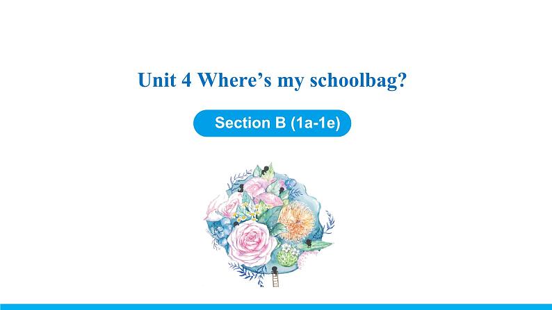 Unit 4 Section B (1a-1e) 课件 -2021-2022学年七年级人教新目标英语上册第1页