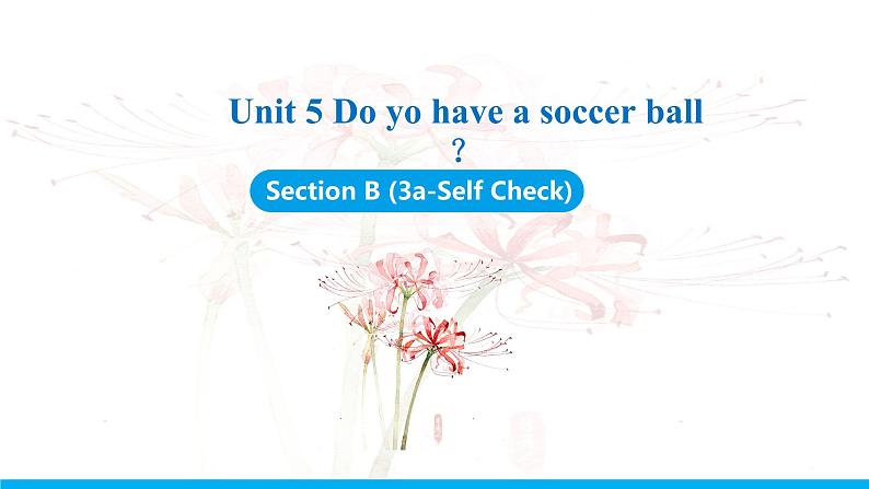 Unit 5 Section B (3a-Self Check)课件 -2021-2022学年七年级人教新目标英语上册第1页