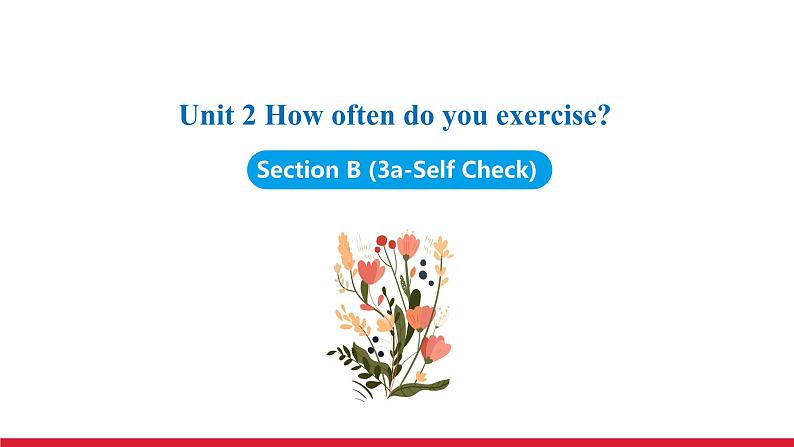 Unit 2 Section B (3a-Self Check)课件 -2021-2022学年八年级人教新目标英语上册第1页