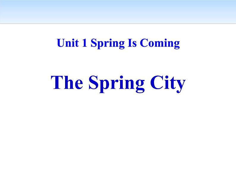 《The Spring City》Spring Is Coming PPT教学课件01