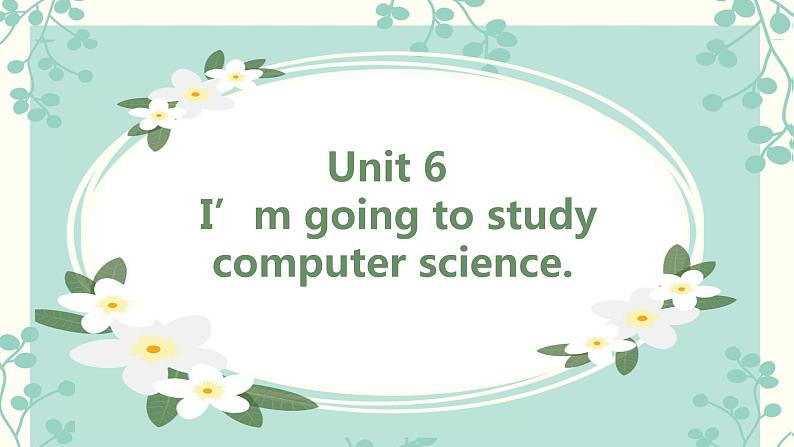 人教版英语八年级上册_Unit6I'mgoingtostudycomputerscience复习课件01