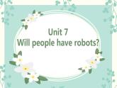 人教版英语八年级上册_Unit7Willpeoplehaverobots复习课件