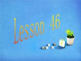 冀教版英语七年级上册Unit 8 Lesson 46课件PPT