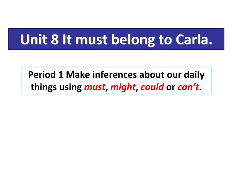 人教版英语（Go for it）Unit 8 It must belong to Carla.课件第3页