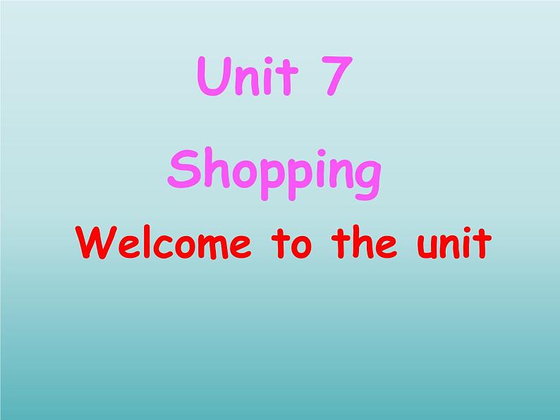 牛津译林版英语七年级上册-Unit 7 Shopping_(4)（课件）第1页