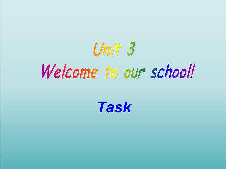 牛津译林版英语七年级上册-Unit 3 Welcome to our school!_(4)（课件）01