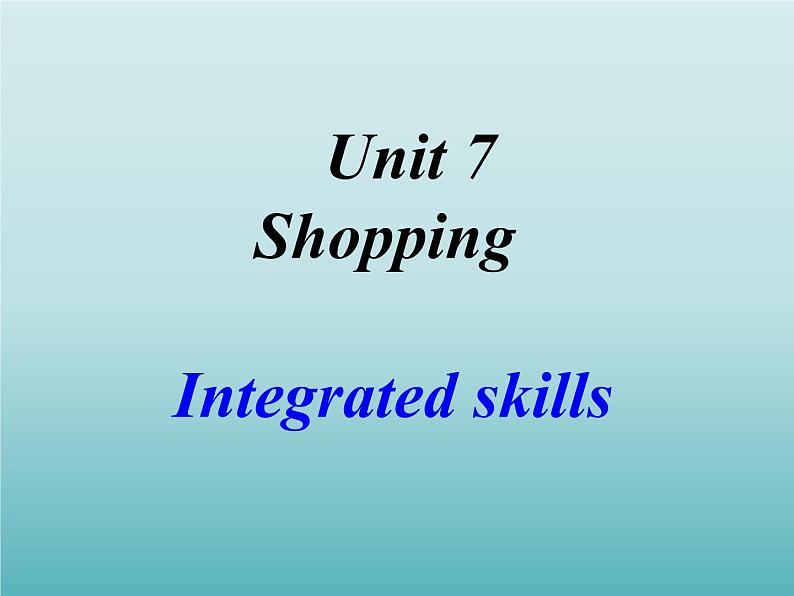 牛津译林版英语七年级上册-Unit 7 Shopping_(3)（课件）第1页