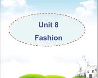 牛津译林版七年级上册Unit 8  Fashion说课ppt课件