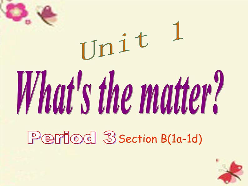 八年级英语下册 Unit 1 What’s the matter Period 3课件 （新版）人教新目标版01