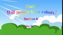 英语八年级上册Unit 7 Will people have robots?Section A教案配套课件ppt