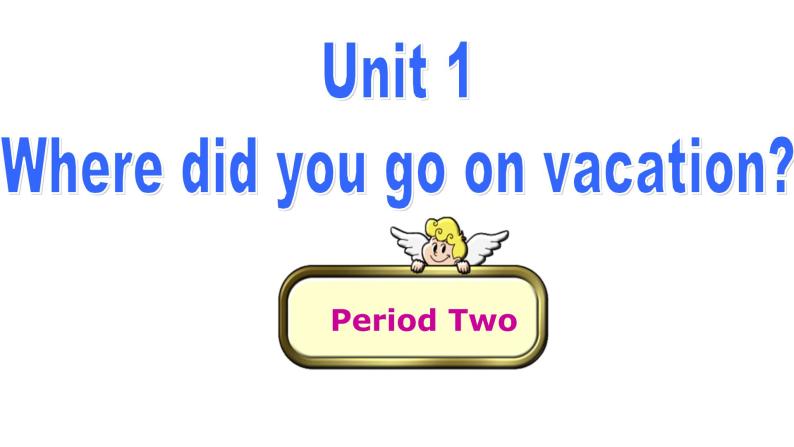人教新目标(go for it)八年级英语上册unit 1 period 2ppt课件 音频01