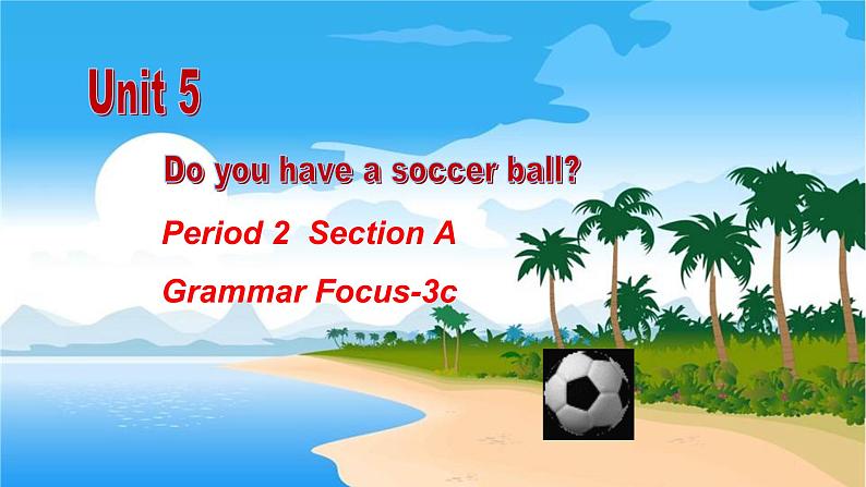 Unit 5 Section A Grammar Focus-3c课件2021-2022学年人教版英语七年级上册第1页