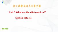 人教新目标 (Go for it) 版九年级全册Unit 5 What are the shirts made of?Section B公开课ppt课件