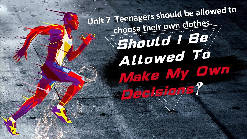 Unit 7 Teenagers should be allowed to choose their own clothes. Section B 2a-2e 课件01