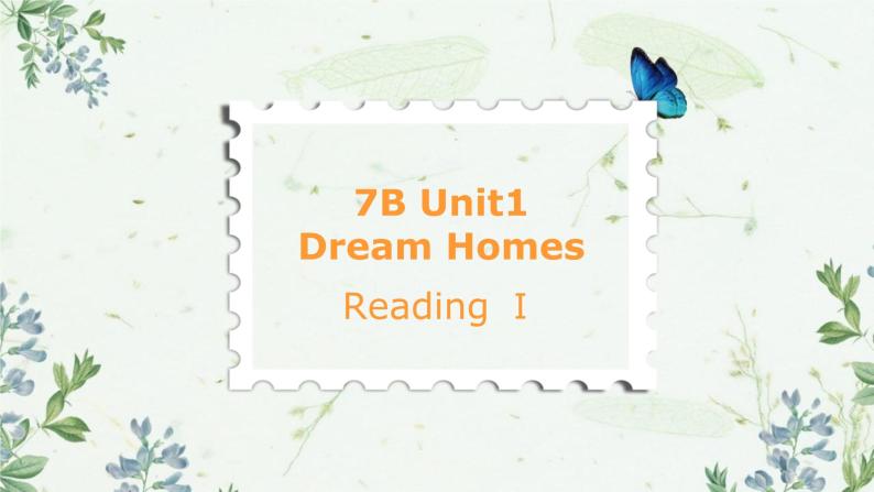 牛津译林版英语七下 Unit 1 Dream Home 第二课时Reading 1课件+教案01