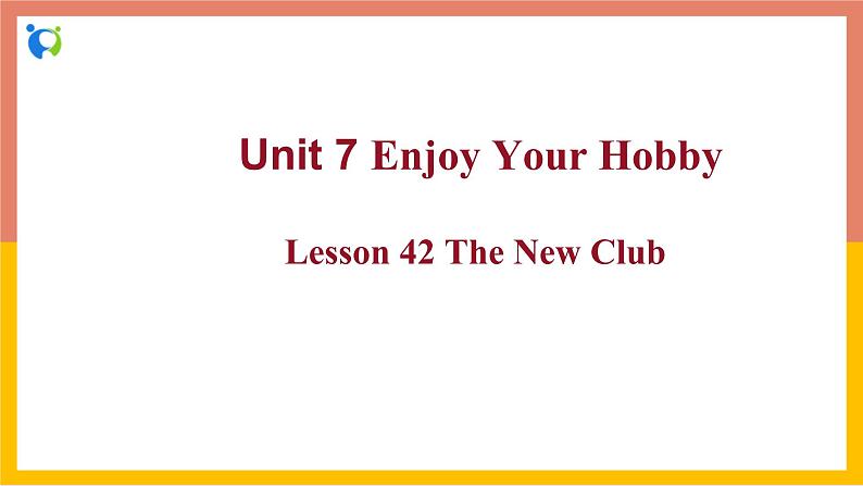 冀教版英语八年级上册 Lesson 42 课件+教案+练习01