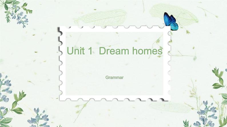 牛津译林版英译七下 Unit 1 Dream Homes 第四课时 Grammar课件+教案01