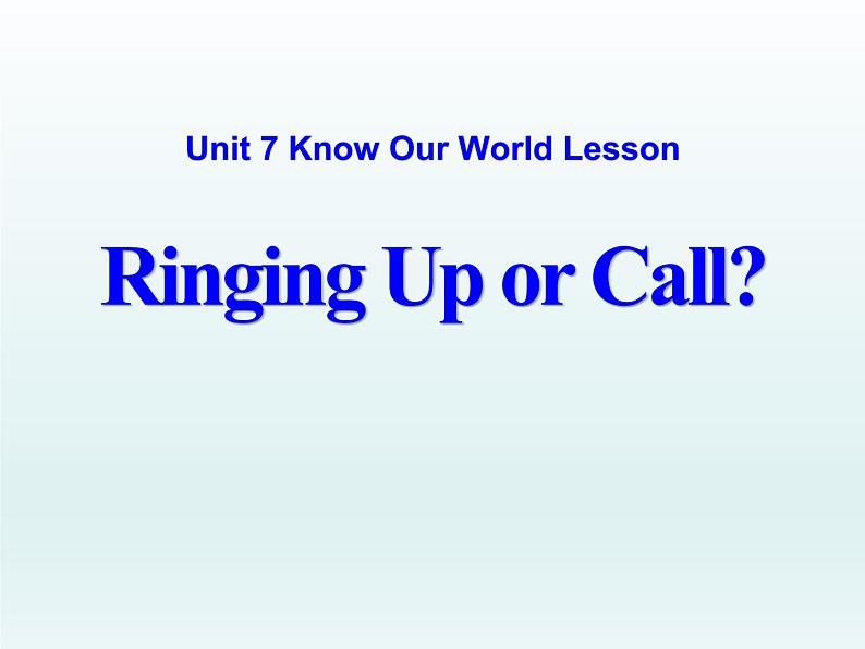 初中英语冀教版八年级下册《Ring Up or Call》Know Our World PPT课件PPT第1页