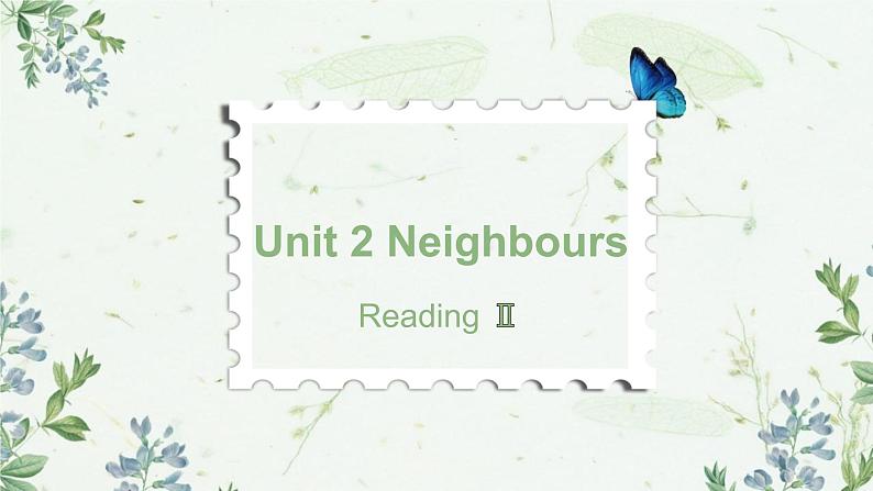 牛津译林版英语七下Unit 2 Neighbours第三课时reading2课件+ 教案01