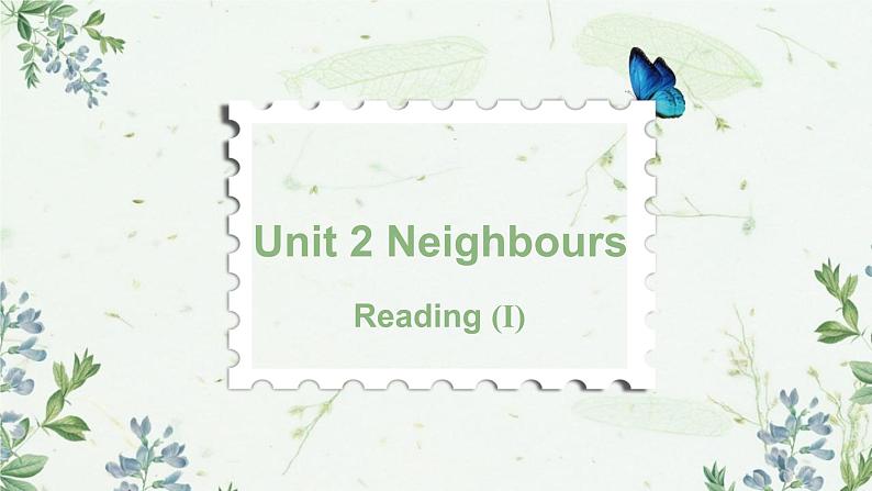 Unit 2 Neighbours Reading1第1页