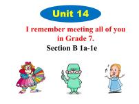 初中人教新目标 (Go for it) 版Unit 14 I remember meeting all of you in Grade 7.Section B图片课件ppt