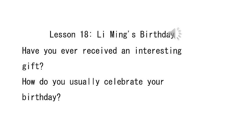 Lesson 18 Li Ming's Birthday课件2021-2022学年冀教版英语八年级上册02