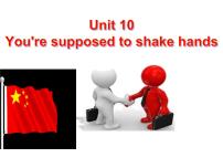 人教新目标 (Go for it) 版九年级全册Unit 10 You’re supposed to shake hands.Section A集体备课课件ppt