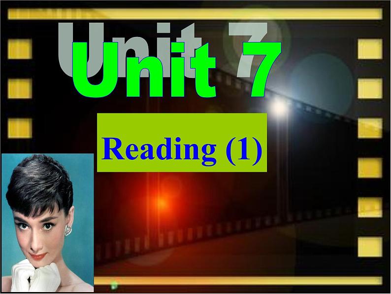 译林牛津版九年级英语上 Unit 7 Films reading 教学课件 (共47张PPT)01