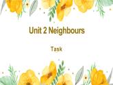 牛津译林版英语七下Unit 2 Neighbours 第七课时 Task课教+教案课件PPT