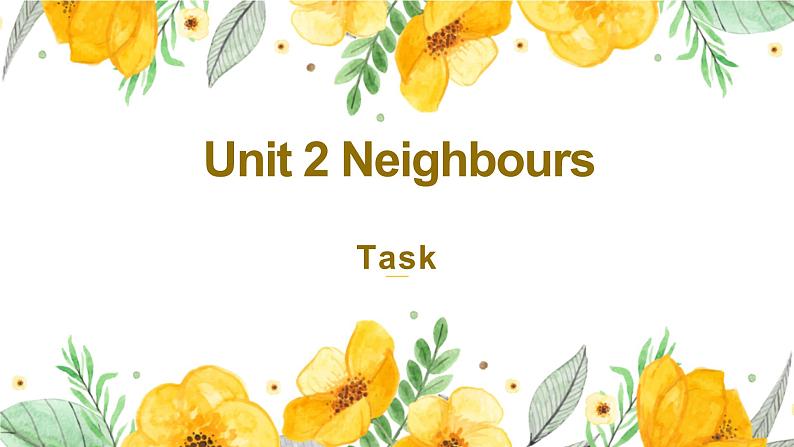 Unit 2 Neighbours Task第1页