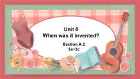 英语九年级全册Unit 6 When was it invented?Section A教学ppt课件