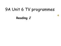 初中英语牛津译林版九年级上册Unit 6 TV programmes教学课件ppt