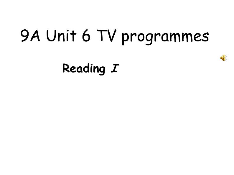 译林牛津版9A Unit 6. TV programmes Reading1 教学课件  (共34张PPT)01