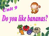 Unit 9 Do you like banans 课件