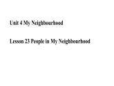 冀教版英语八年级上册Lesson 23　People in My Neighbourhood课件