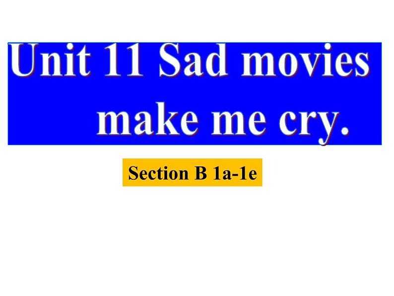 Unit11 SectionB 1a-1e 课件2020-2021学年人教版新目标英语九年级全一册01