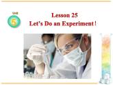 Lesson 25 Let s Do an Experiment课件PPT