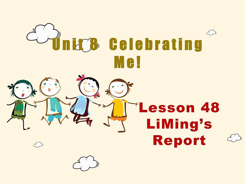 Lesson 48 LiMing's Report课件2021-2022学年河北省保定市冀教版八年级英语上册01
