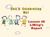 Lesson 48 LiMing's Report课件2021-2022学年河北省保定市冀教版八年级英语上册