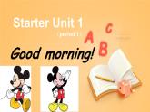 人教版七年级英语上册教学课件Starter Unit 1 Good morningPeriod1