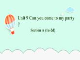Unit 9 Can you come to my partySection A (1a-2d)课件  2021-2022学年人教版（新目标）英语八年级上册