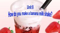 初中英语人教新目标 (Go for it) 版八年级上册Unit 8 How do you make a banana milk shake?Section A教学课件ppt