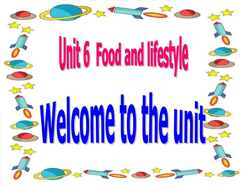 2021年初中英语牛津译林版（2012）七年级上册 Unit6 Food and lifestyle Welcome to the unit2 课件第1页