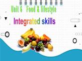 2021年初中英语牛津译林版（2012）七年级上册 Unit6 Food and lifestyle Integrated skills2 课件