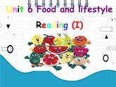 2021年初中英语牛津译林版（2012）七年级上册 Unit6 Food and lifestyle Reading1.1 课件