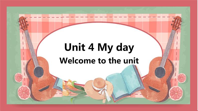 Unit 4 My day 第1课时 comic strip & Welcome to the unit 课件 初中英语牛津译林版七年级上册（2021年）01