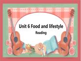 Unit 6 Food and lifestyle 第2课时 reading 课件 初中英语牛津译林版七年级上册（2021年）