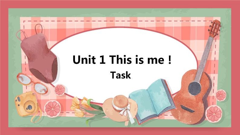 Unit 1 This is me  第5课时 task and self-assessment 课件 初中英语牛津译林版七年级上册（2021年）01